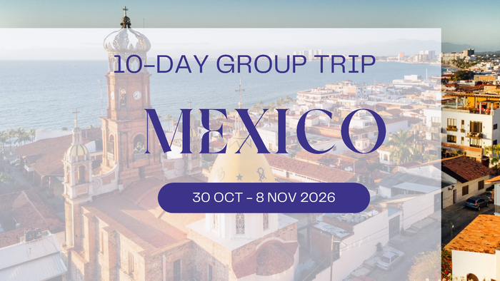 Mexico Group Trip — 10 Days | October 2026
